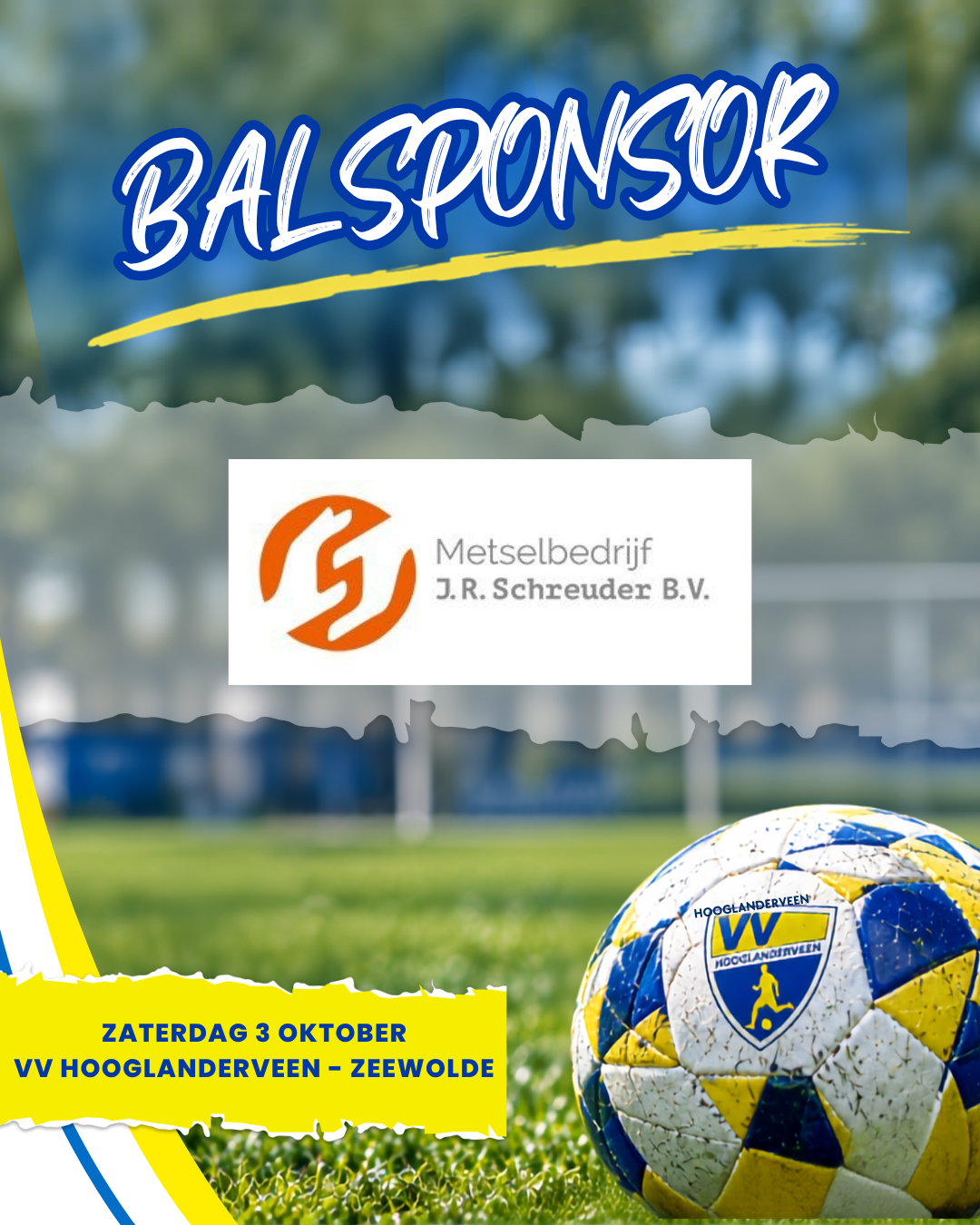 Metselberdijf JR Schreuder iss de balsponsor zaterdag tegen Zeewolde