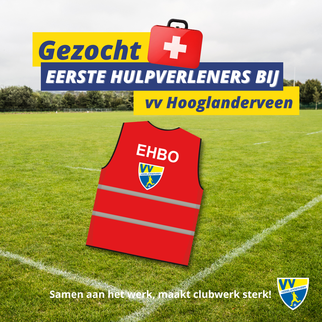 Word EHBO'er bij VV Hooglanderveen!